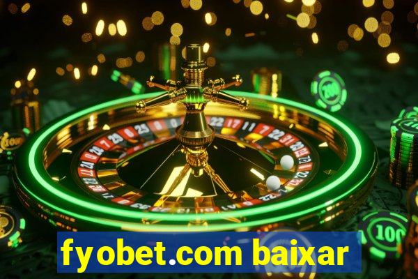 fyobet.com baixar